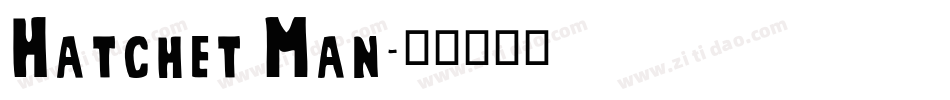Hatchet Man字体转换